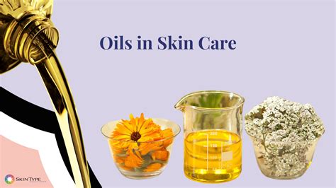 How Are Different Oils Used In Skin Care Products Skin Type Solutions