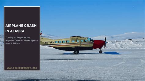 Prayers For Those Affected By The Airplane Crash In Alaska