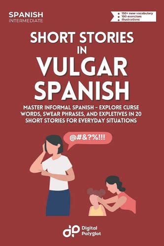 Short Stories In Vulgar Spanish Master Informal Spanish Explore Curse Words Swear Phrases And Expletives In 20 Short Stories For Everyday Situati Spanish Short Stories Paperback Northshire Bookstore