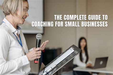 The Complete Guide For Business Coaching Coach Foundation